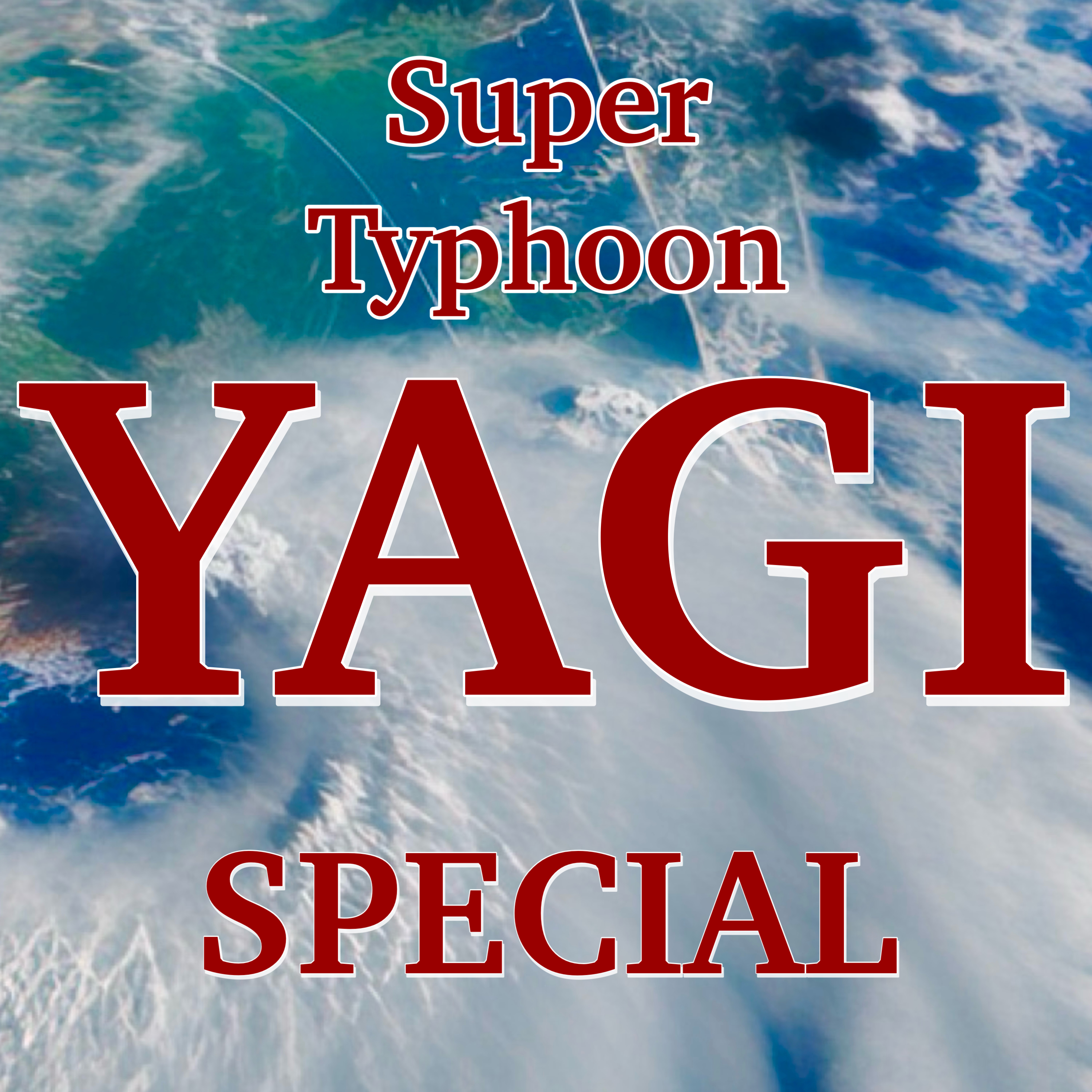 Super Typhoon Yagi Special Coverage - 5th/6th September 2024